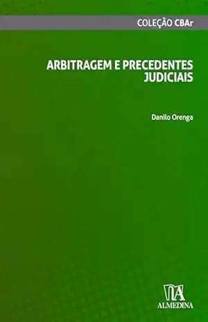 Capa do livro Arbitragem e Precedentes Judiciais (CBAr) - Danilo Orenga