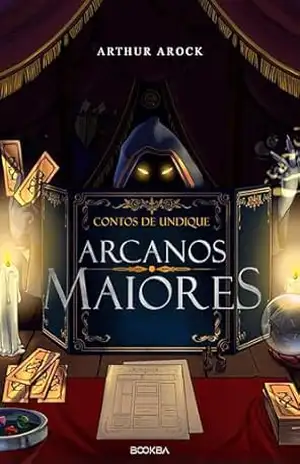 Arcanos Maiores: Contos de Undique – Arthur Arock