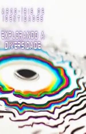 Arco–Íris de identidades: Explorando a diversidade – jorge machado