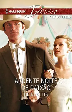 Ardente noite de paixão (Desejo Portugal Livro 1266) – Heidi Betts