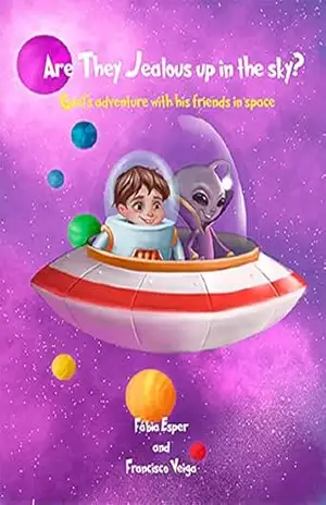 Are They Jealous up in the sky?: Gael’s adventure with his friends in space (1) – Fábia Esper