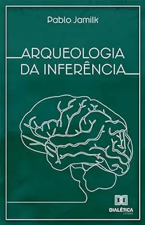 Arqueologia da Inferência – Pablo Jamilk Arqueologia da Inferência – Pablo Jamilk