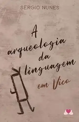 Capa do livro Arqueologia da Linguagem em Vico - Sergio Nunes