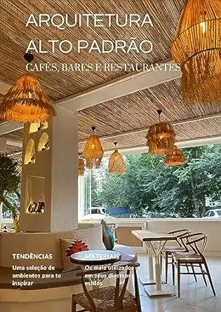 Baixar Arquitetura Alto Padrão: Cafés, Bares e Restaurantes pdf, epub, mobi, eBook