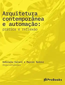 Baixar Arquitetura Contemporânea e Automação: Prática e reflexão pdf, epub, mobi, eBook