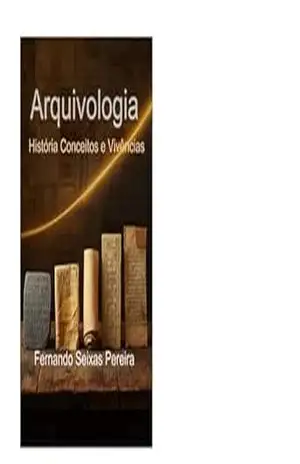 ARQUIVOLOGIA: história, conceitos e vivências – Fernando Pereira ARQUIVOLOGIA: história, conceitos e vivências – Fernando Pereira