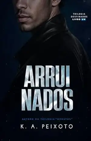 Capa do livro Arruinados (Destinados Livro 1) - K.A. PEIXOTO