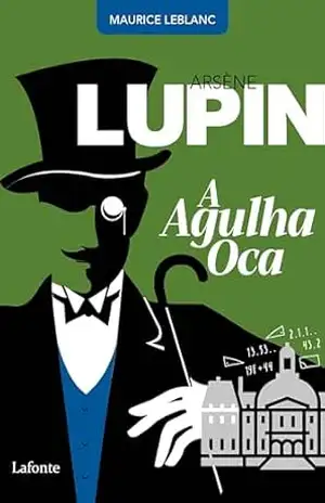Arsène Lupin A Agulha Oca – Maurice Leblanc