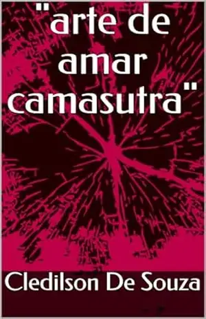 ”arte de amar camasutra” – Cledilson  De Souza