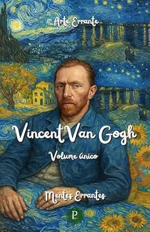 Arte Errante: Vincent Van Gogh – Mentes Errantes