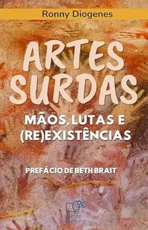 Capa do livro ARTE SURDA: Mãos, lutas e (re)existência - Ronny Diogenes Menezes