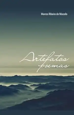 ARTEFATOS: Poemas – MARCOS RIBEIRO DE MACEDO
