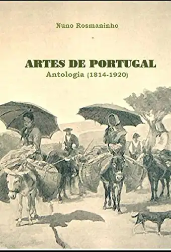 Baixar Artes de Portugal: Antologia (1814-1920) pdf, epub, mobi, eBook