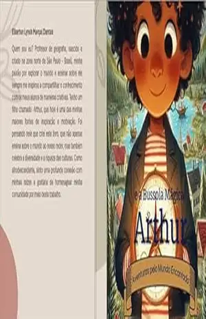 Arthur e a Bússola Mágica: Aventuras pelo Mundo Encantado - Elkerton Dantas Arthur e a Bússola Mágica: Aventuras pelo Mundo Encantado - Elkerton Dantas