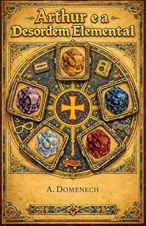 Arthur e a Desordem Elemental – Andre Domenech Arthur e a Desordem Elemental – Andre Domenech