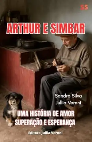 Arthur e Simbar: Uma história de amor superação e esperança – Sandro  Silva