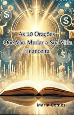As 10 Orações Que Vão Mudar a Sua Vida Financeira - Maria  Gomes