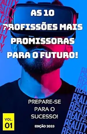 As 10 Profissões Mais Promissoras para o Futuro: Prepare–se para o Sucesso! – Gabriel Rossi