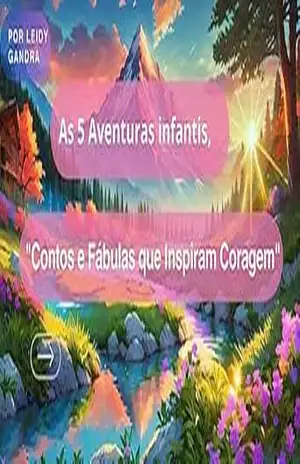 As 5 aventuras infantis,: ''Contos e fábulas que inspiram coragem'' (As 5 aventuras infantis, ''contos e fábulas que inspiram coragem'' Livro 1) - LEIDY GANDRA