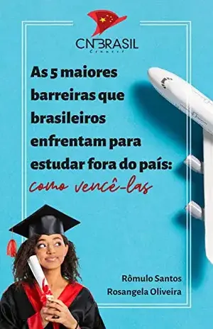 Capa do livro As 5 maiores barreiras que brasileiros enfrentam para estudar fora do país: Como vencê–las - Rômulo Santos