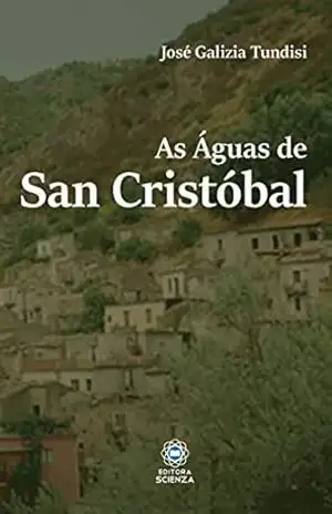 As Águas de San Cristóbal – José Galizia Tundisi