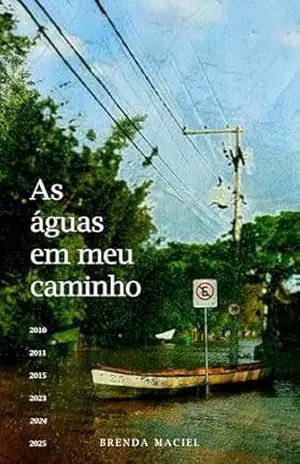 As águas em meu caminho – Brenda Maciel As águas em meu caminho – Brenda Maciel