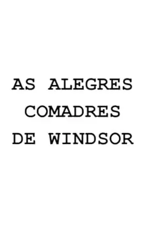 AS ALEGRES COMADRES DE WINDSOR – William Shakespeare