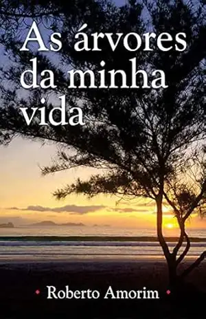 Capa do livro As árvores da minha vida - Roberto Amorim