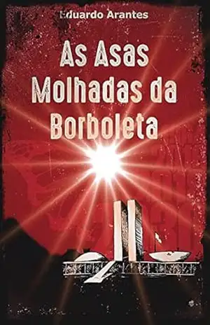 Capa do livro As Asas Molhadas da Borboleta - Eduardo Arantes