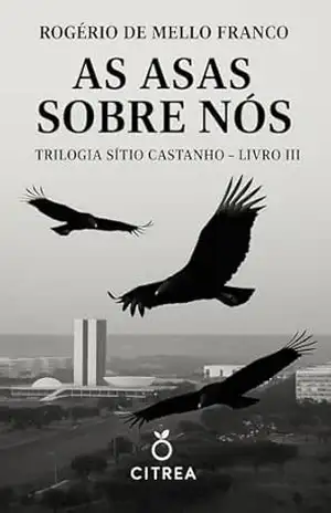 As Asas Sobre Nós – Rogério de Mello Franco