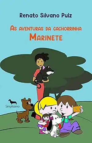Capa do livro as aventuras da cachorrinha marinete - Renato Silvano Pulz