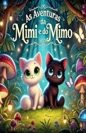 As Aventuras da Mimi e do Mimo - Catarina Citino As Aventuras da Mimi e do Mimo - Catarina Citino