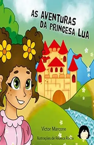 As aventuras da princesa lua – Victor Marcone