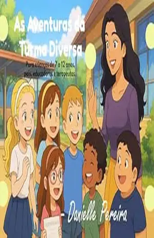 Capa do livro As Aventuras da Turma Diversa: Uma Jornada de Aprendizado e Amizade - DANIELLE PEREIRA DA CONCEIÇÃO