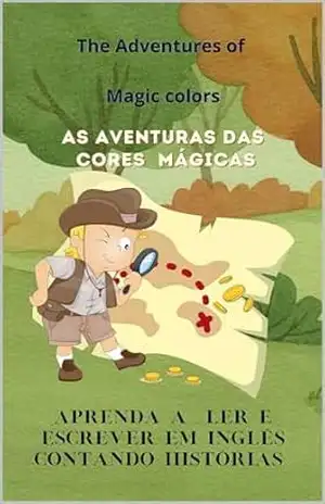 AS AVENTURAS DAS CORES MÁGICAS: The Adventures of Magic colors – claudia scarance AS AVENTURAS DAS CORES MÁGICAS: The Adventures of Magic colors – claudia scarance