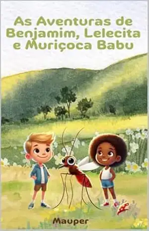 As Aventuras de Benjamim, Lelecita e Muriçoca Babú – MAURICIO PERNA