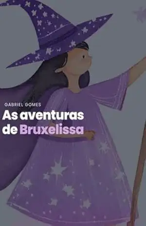 Capa do livro As Aventuras De Bruxelissa - Gabriel Gomes