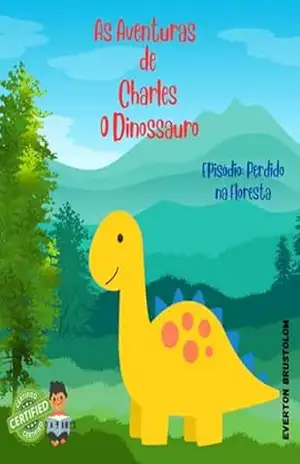 Capa do livro As Aventuras De Charles: O Dinossauro - Everton Brustolom