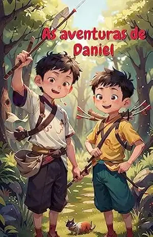 As aventuras de Daniel - Jose souza Gomes As aventuras de Daniel - Jose souza Gomes