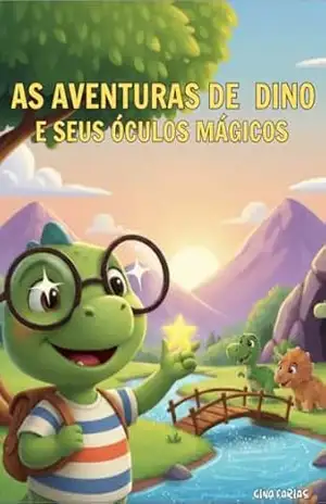 Capa do livro AS Aventuras de Dino e seus Óculos Mágicos - Gina Farias