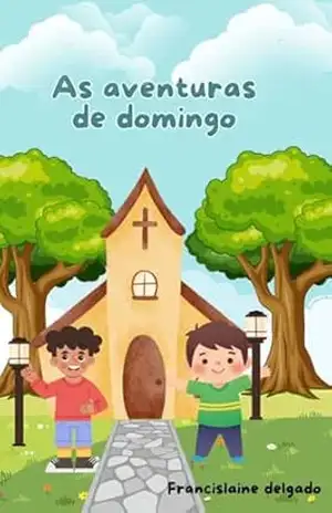 As aventuras de domingo – FRANCISLAINE DELGADO