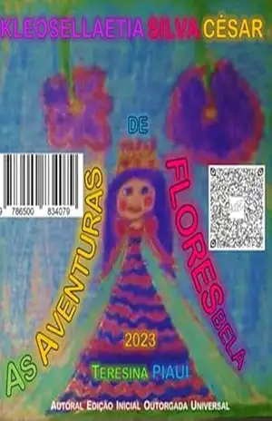 As Aventuras De Floresbela – Kleosellaetia Silva César