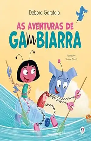 As aventuras de Gambiarra (Universo maker) – Débora Garofalo As aventuras de Gambiarra (Universo maker) – Débora Garofalo