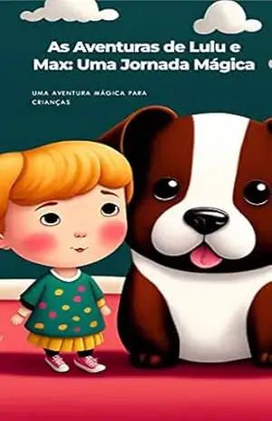 As Aventuras de Lulu e Max: Uma Jornada Mágica – Rodrigo Macedo