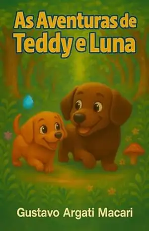 Capa do livro As Aventuras de Luna e Teddy - Gustavo Argati Macari