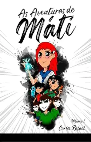 As Aventuras de Máti – Carlos Rafael