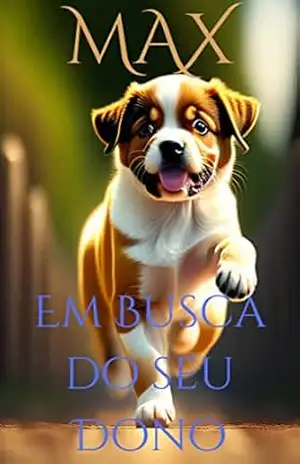 Capa do livro As Aventuras de Max: O Cachorrinho da Metrópole - Henrique  ALCANTARA