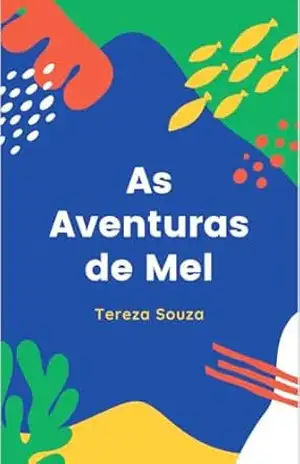 AS AVENTURAS DE MEL – TEREZA  SOUZA
