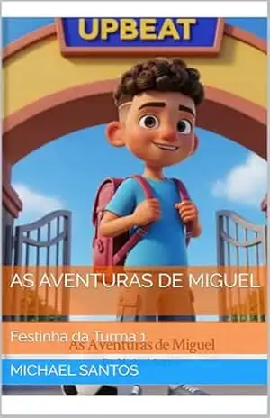 As Aventuras de Miguel: Festinha da Turma 1 – Michael Santos