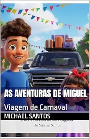 Capa do livro As Aventuras de Miguel: Viagem de Carnaval - Michael Santos
